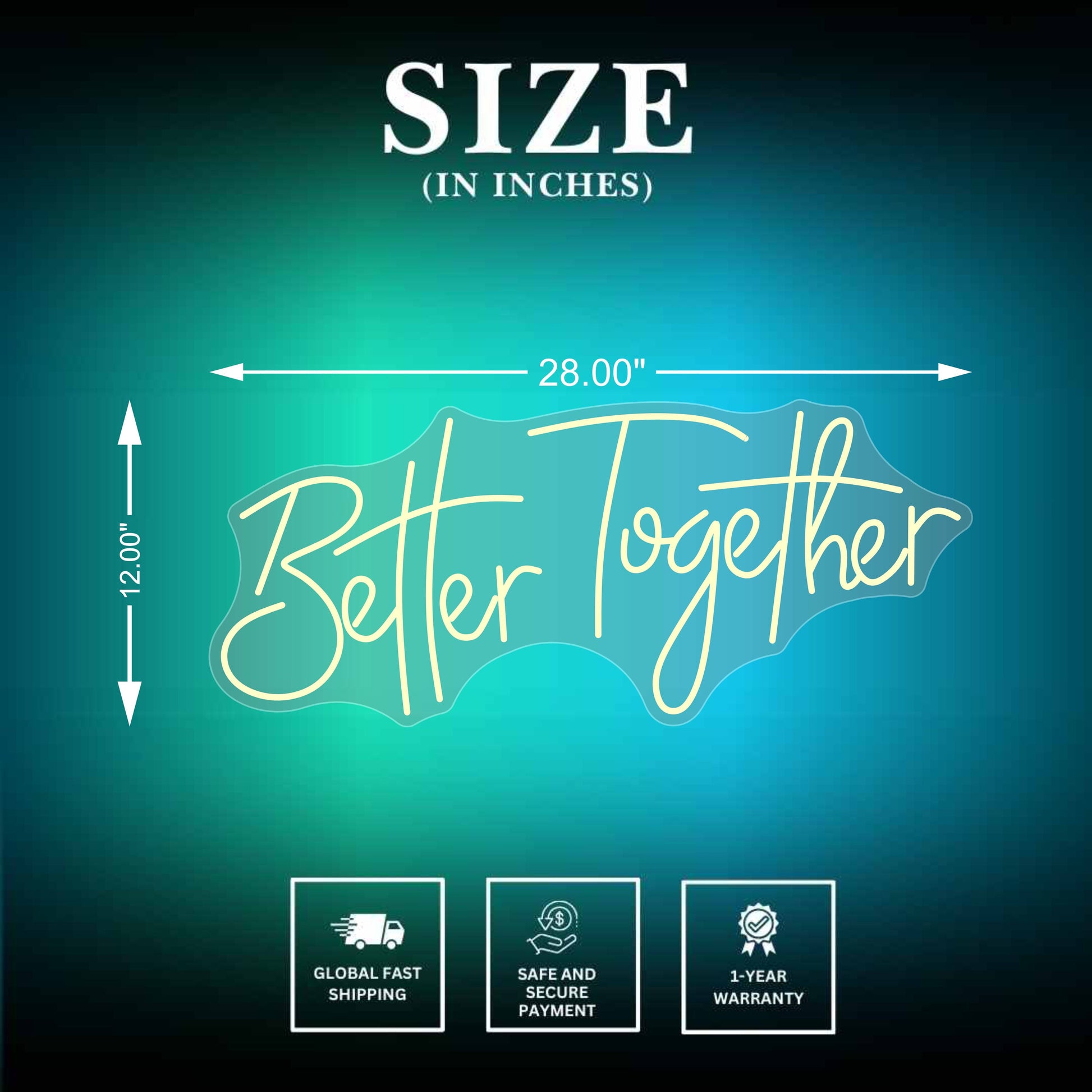 Better Together Neon Sign Size