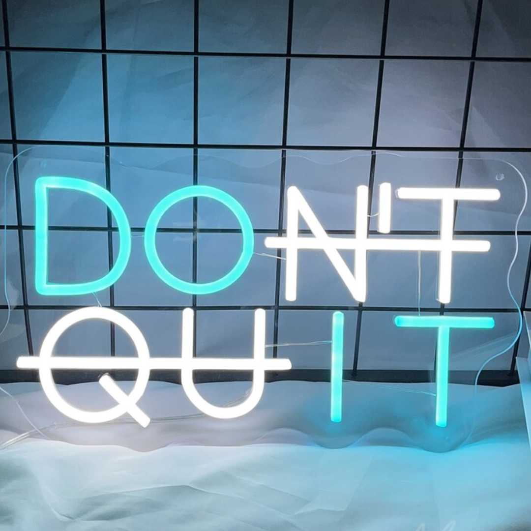 Don't Quit Neon Sign Wall