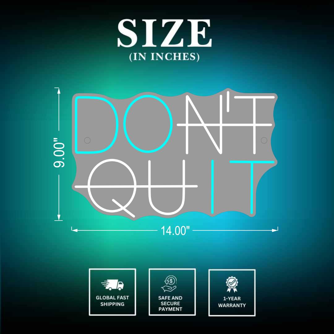 Don't Quit Neon Sign Wall Size