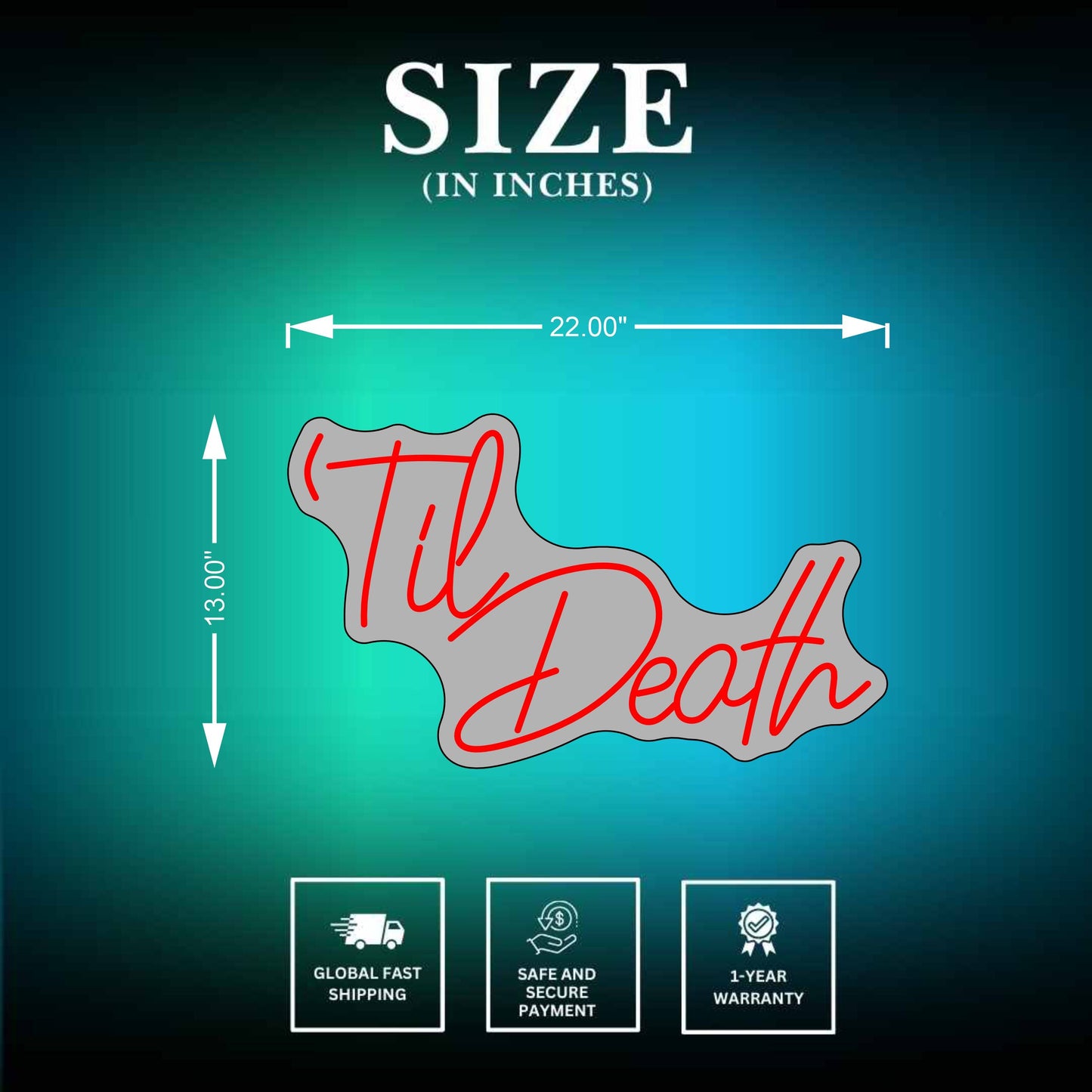 Til Death Neon Sign Size