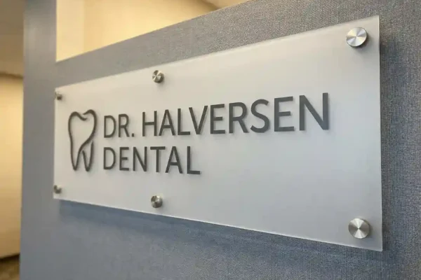 Dr. Halversen Dental — frosted acrylic signage